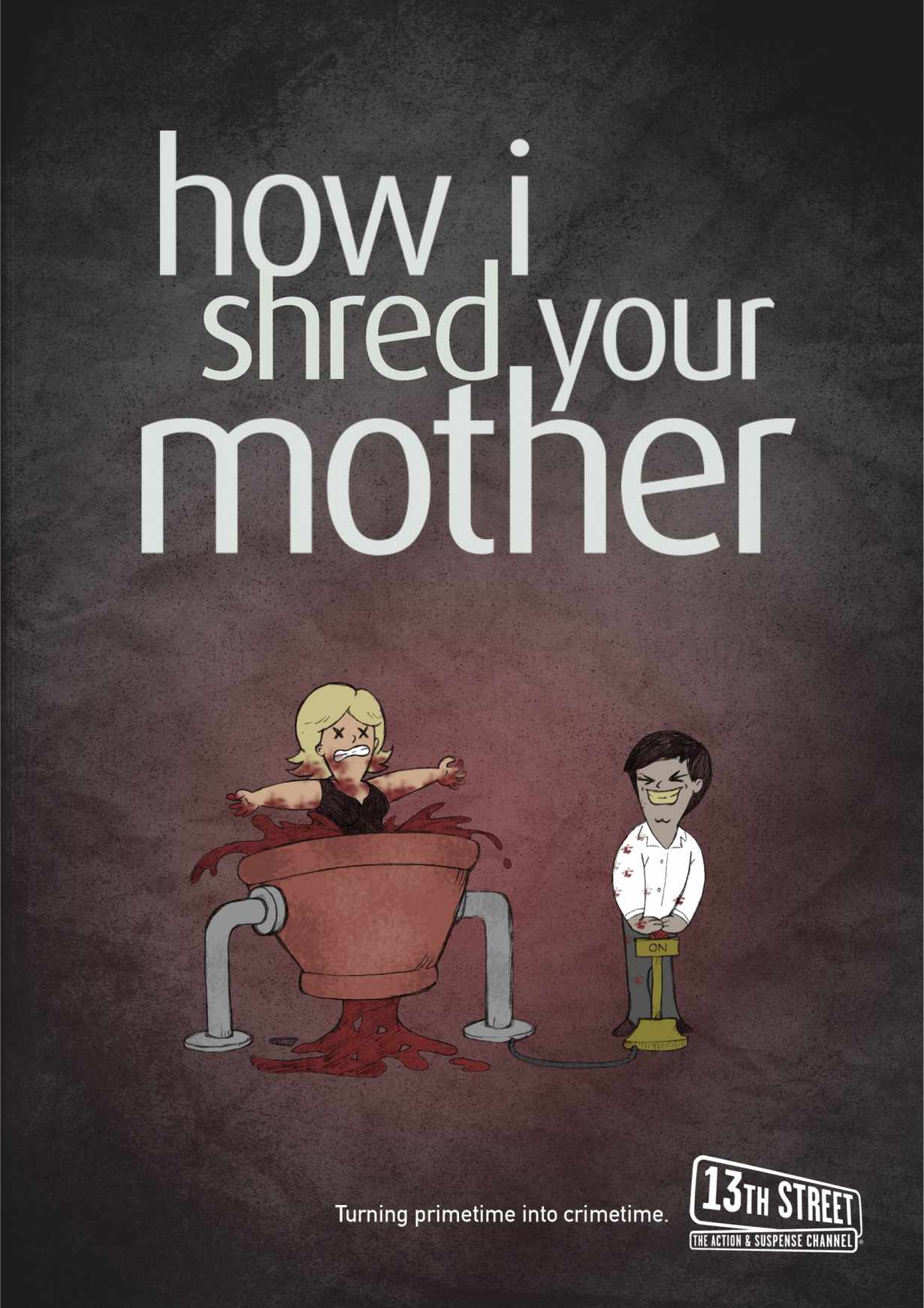 第13街恐怖電視頻道平面廣告創(chuàng)意設(shè)計(jì)——上海廣告策劃公司2-我殺了你母親